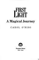 Cover of First light by Carol O'Biso