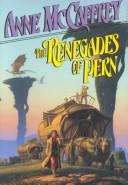 Front cover of The Renegades of Pern by Anne McCaffrey