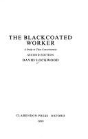 Cover of The blackcoated worker by David Lockwood