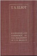 Front cover of Knowledge and experience in the philosophy of F.H. Bradley by T. S. Eliot