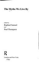 Cover of The Myths we live by by Raphael Samuel
