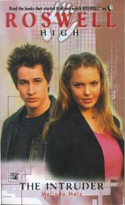 Front cover of The Intruder (Roswell High No. 5) by Melinda Metz