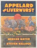 Cover of Appelard and Liverwurst by Mercer Mayer