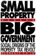 Front cover of Small property versus big government by Clarence Y. H. Lo