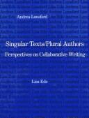 Cover of Singular texts/plural authors by Lisa S. Ede