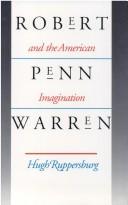 Front cover of Robert Penn Warren and the American imagination by Hugh Ruppersburg