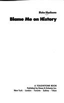Front cover of Blame me on history by Bloke Modisane