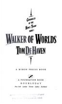 Front cover of Walker of worlds by Tom De Haven