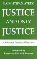 Front cover of Justice, and only justice by Naim Stifan Ateek