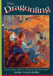 Front cover of The Dragonling by Jackie French Koller
