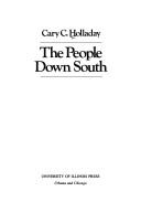 Front cover of The people down South by Cary C. Holladay