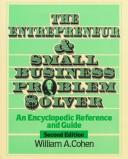 Cover of The entrepreneur and small business problem solver by Cohen, William A.