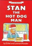 Front cover of Stan the hot dog man by Ethel Kessler