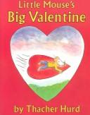Front cover of Little Mouse's big valentine by Thacher Hurd