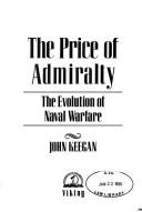 Front cover of The price of admiralty by John Keegan