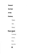 Front cover of Toward the end of the century by Wayne Dodd