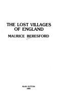 Front cover of The lost villages of England by M. W. Beresford