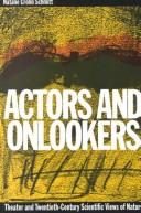 Front cover of Actors and onlookers by Natalie Crohn Schmitt