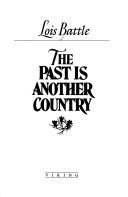 Front cover of The past is another country by Lois Battle