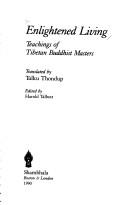 Cover of Enlightened living by Thondup Tulku