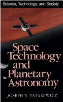 Front cover of Space technology & planetary astronomy by Joseph N. Tatarewicz
