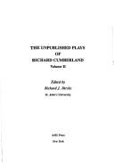 Front cover of The unpublished plays of Richard Cumberland by Richard Cumberland