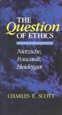 Cover of The question of ethics by Charles E. Scott