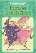 Front cover of Hooray for the Golly sisters! by Betsy Cromer Byars
