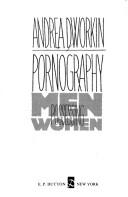 Cover of Pornography by Andrea Dworkin