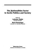 Front cover of The Nationalities factor in Soviet politics and society by Lubomyr Hajda
