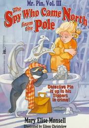 Cover of The SPY WHO CAME NORTH FROM THE POLE (MR PIN 3): THE SPY WHO CAME NORTH FROM THE POLE (Mr. Pin, Vol 3) by Mary Elise Monsell
