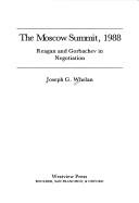 Front cover of The Moscow Summit, 1988 by Joseph G. Whelan