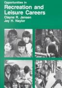 Cover of Opportunities in recreation and leisure careers by Jensen, Clayne R.