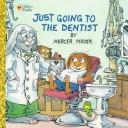 Front cover of Just going to the dentist by Mercer Mayer