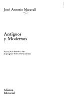 Front cover of Antiguos y modernos by José Antonio Maravall