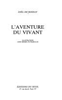 Front cover of L' aventure du vivant by Joël de Rosnay