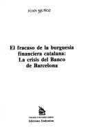 Front cover of El fracaso de la burguesía financiera catalana by Muñoz, Juan