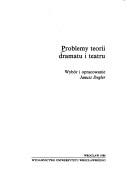 Front cover of Problemy teorii dramatu i teatru by Janusz Degler