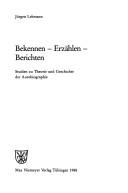 Cover of Bekennen, erzählen, berichten by Lehmann, Jürgen