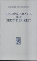 Cover of Technokratie und Geist der Zeit by Michael Trowitzsch