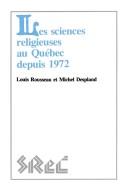 Front cover of Les sciences religieuses au Québec depuis 1972 by Louis Rousseau