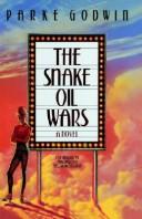 Cover of The snake oil wars, or, Scheherazade Ginsberg strikes again by Parke Godwin