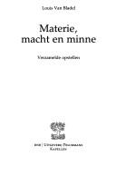 Front cover of Materie, macht en minne by Louis van Bladel