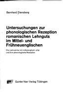 Front cover of Untersuchungen zur phonologischen Rezeption romanischen Lehnguts im Mittel- und Frühneuenglischen by Bernhard Diensberg