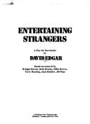 Cover of Entertaining strangers by David Edgar