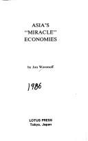 Front cover of Asia's "miracle" economies by Jon Woronoff