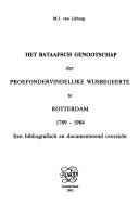 Front cover of Het Bataafsch Genootschap der Proefondervindelijke Wijsbegeerte te Rotterdam, 1769-1984 by M. J. van Lieburg