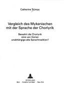 Front cover of Vergleich des Mykenischen mit der Sprache der Chorlyrik by Catherine Trümpy