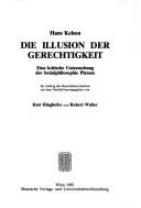 Cover of Die Illusion der Gerechtigkeit by Hans Kelsen