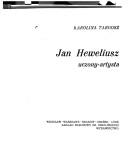Front cover of Jan Heweliusz uczony--artysta by Karolina Targosz